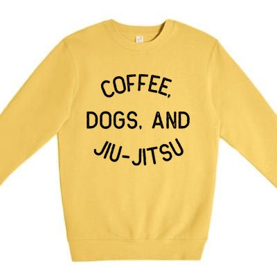 Coffee Dogs Jiu Jitsu For Bjj Jujitsu Premium Crewneck Sweatshirt