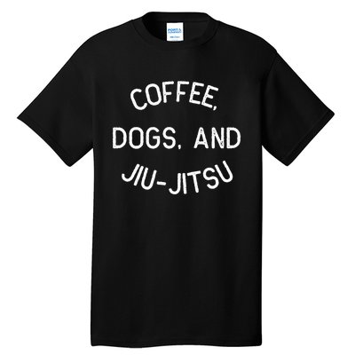 Coffee Dogs Jiu Jitsu For Bjj Jujitsu Tall T-Shirt