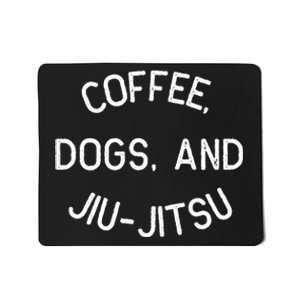 Coffee Dogs Jiu Jitsu For Bjj Jujitsu Mousepad