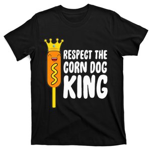 Corn Dog King Costume Respect The Corn Dog King T-Shirt