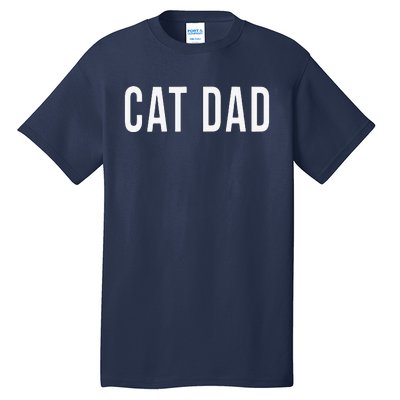 Cat Dad Kitty Funny Feline Father Fathers Day Cute Gag Tall T-Shirt