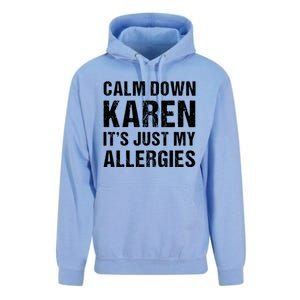 Calm Down Karen It's Just My Allergies Funny Gift Unisex Surf Hoodie