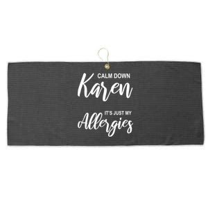 Calm Down Karen It's Just My Allergies Sarcasm Funny Meme Meaningful Gift Large Microfiber Waffle Golf Towel