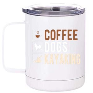 Coffee Dogs Kayaking Kayaker Kayak Gift 12 oz Stainless Steel Tumbler Cup