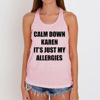 Calm Down Karen It's Just My Allergies Sarcasm Funny Meme Funny Gift Women's Knotted Racerback Tank