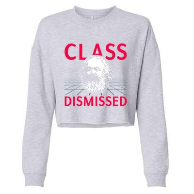 Class Dismissed Karl Marx Funny Socialism Communism Pun Cropped Pullover Crew