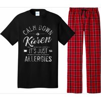 Calm Down Karen ItS Just Allergies Allergy Pajama Set