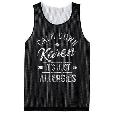 Calm Down Karen ItS Just Allergies Allergy Mesh Reversible Basketball Jersey Tank