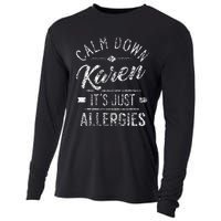 Calm Down Karen ItS Just Allergies Allergy Cooling Performance Long Sleeve Crew