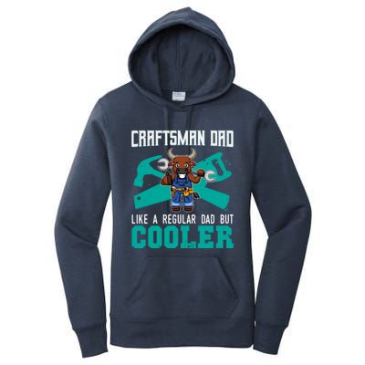 Crafts Dad Like A Regular Dad But Cooler Crafts Gift Women's Pullover Hoodie