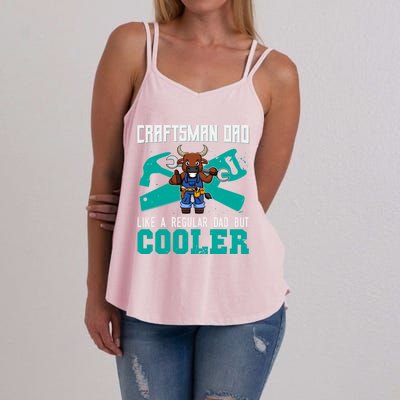 Crafts Dad Like A Regular Dad But Cooler Crafts Gift Women's Strappy Tank