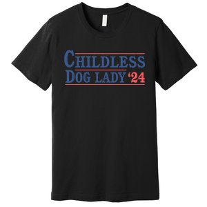 Childless Dog Lady Ladies Voting Election 2024 Usa Kamala Harris 20224 Premium T-Shirt