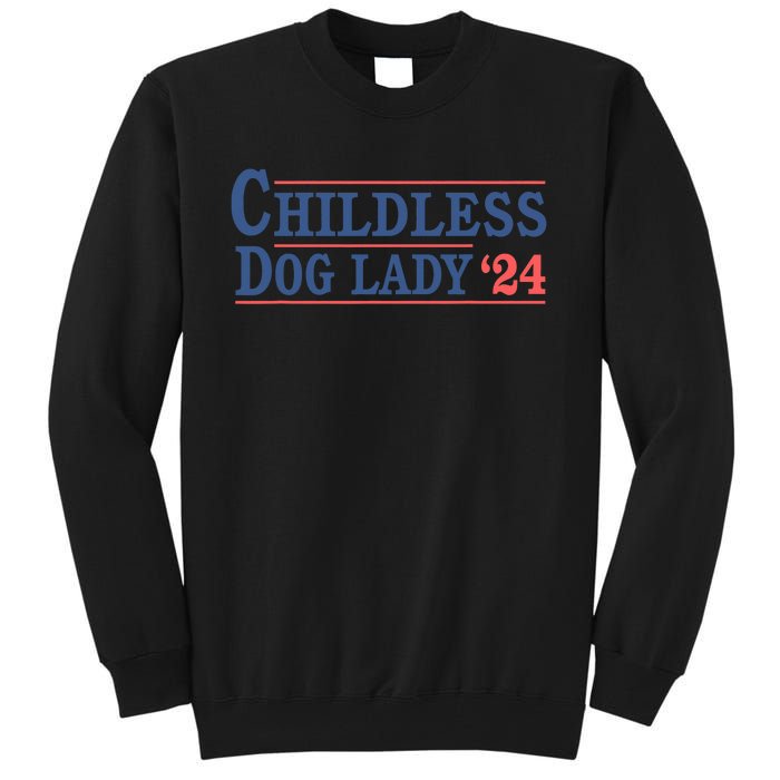 Childless Dog Lady Ladies Voting Election 2024 Usa Kamala Harris 20224 Tall Sweatshirt