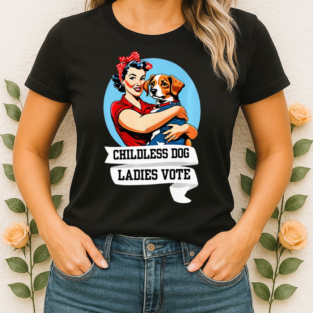 Childless Dog Ladies Vote Kamala Liberal Feminist Dog Lady Womens T-Shirt