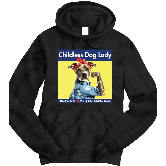 Childless Dog Lady Is Voting Kamala Election Usa 2024 Tie Dye Hoodie