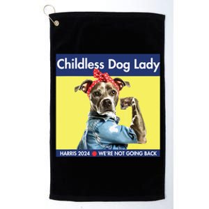 Childless Dog Lady Is Voting Kamala Election Usa 2024 Platinum Collection Golf Towel