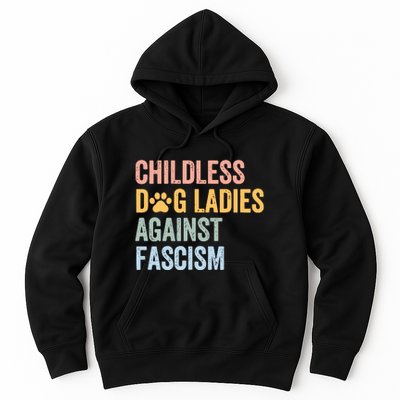 Childless Dog Lady Against Fascism Hoodie