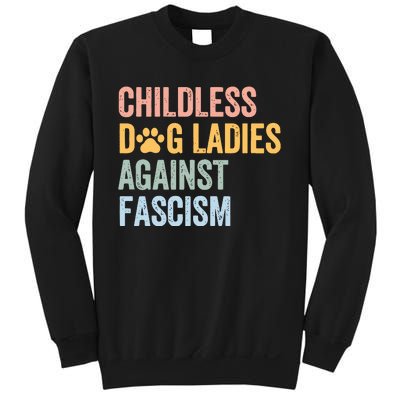 Childless Dog Lady Against Fascism Sweatshirt