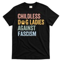 Childless Dog Lady Against Fascism T-Shirt