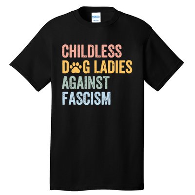 Childless Dog Lady Against Fascism Tall T-Shirt