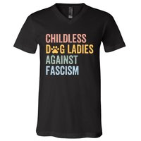 Childless Dog Lady Against Fascism V-Neck T-Shirt