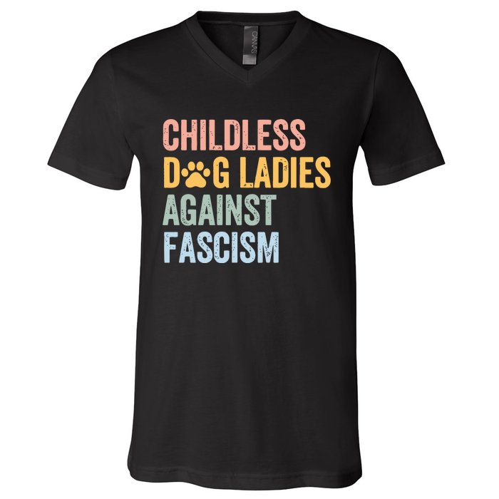 Childless Dog Lady Against Fascism V-Neck T-Shirt