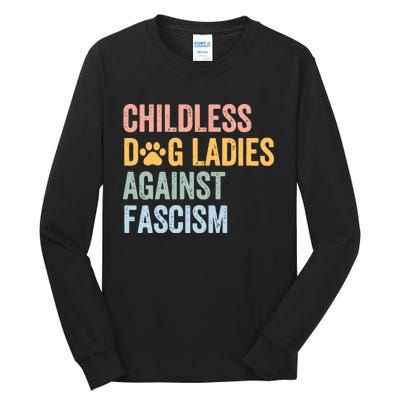 Childless Dog Lady Against Fascism Tall Long Sleeve T-Shirt