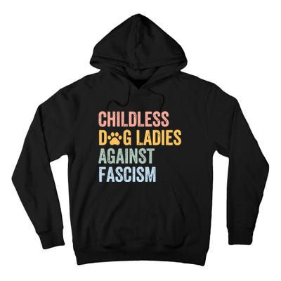 Childless Dog Lady Against Fascism Tall Hoodie