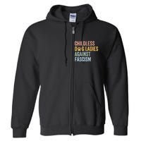 Childless Dog Lady Against Fascism Full Zip Hoodie