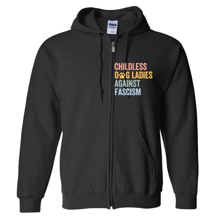 Childless Dog Lady Against Fascism Full Zip Hoodie