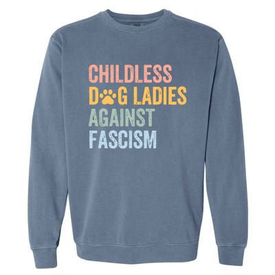 Childless Dog Lady Against Fascism Garment-Dyed Sweatshirt