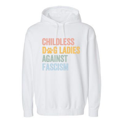 Childless Dog Lady Against Fascism Garment-Dyed Fleece Hoodie