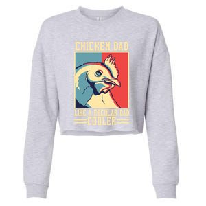 Chicken Dad Like A Regular Dad Cooler Great Gift Cropped Pullover Crew