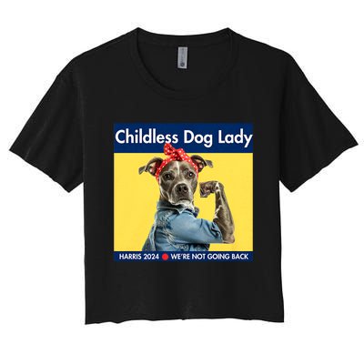 Childless Dog Lady Is Voting Kamala Election Usa 2024 Women's Crop Top Tee