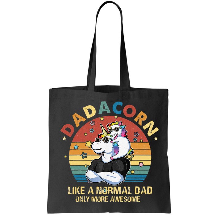 Cute Dadacorn Like A Normal Dad Only More Awesome Daddy Bag