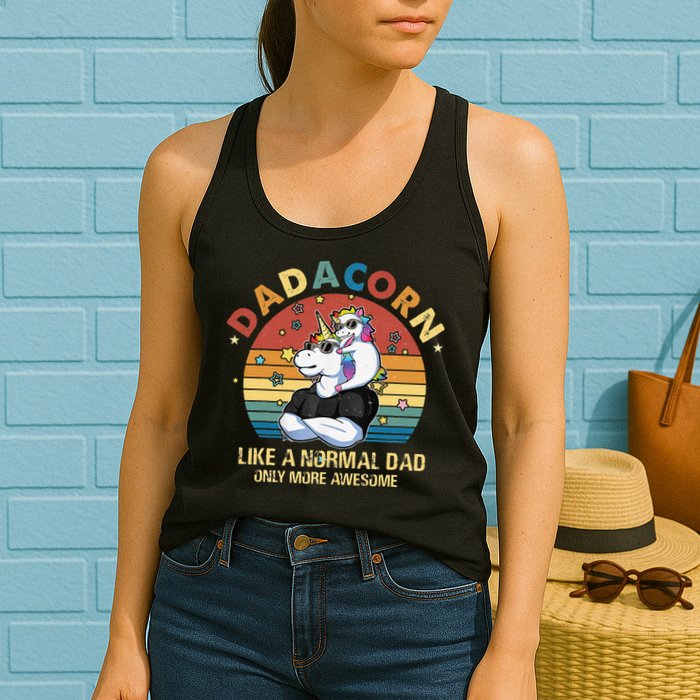 Cute Dadacorn Like A Normal Dad Only More Awesome Daddy Womens Tank Top