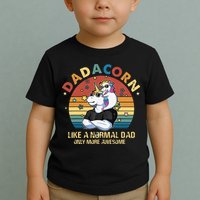 Cute Dadacorn Like A Normal Dad Only More Awesome Daddy Toddler T-Shirt
