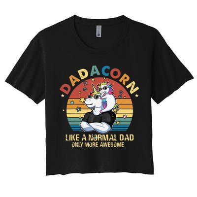 Cute Dadacorn Like A Normal Dad Only More Awesome Daddy Crop Top
