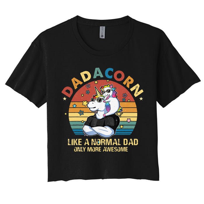 Cute Dadacorn Like A Normal Dad Only More Awesome Daddy Crop Top
