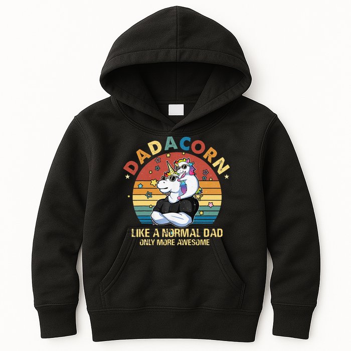Cute Dadacorn Like A Normal Dad Only More Awesome Daddy Kids Hoodie