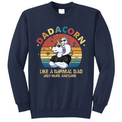 Cute Dadacorn Like A Normal Dad Only More Awesome Daddy Sweatshirt