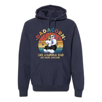 Cute Dadacorn Like A Normal Dad Only More Awesome Daddy Premium Hoodie