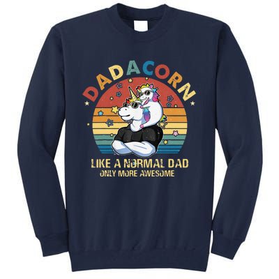 Cute Dadacorn Like A Normal Dad Only More Awesome Daddy Tall Sweatshirt