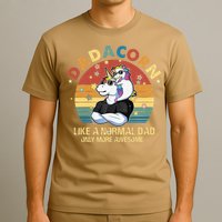 Cute Dadacorn Like A Normal Dad Only More Awesome Daddy T-Shirt