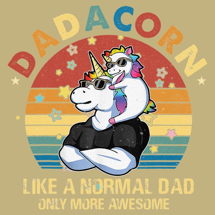 Cute Dadacorn Like A Normal Dad Only More Awesome Daddy Button