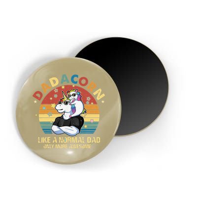 Cute Dadacorn Like A Normal Dad Only More Awesome Daddy Magnet