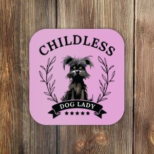 Childless Dog Lady For President 2024 Childless Dog Lady Coaster