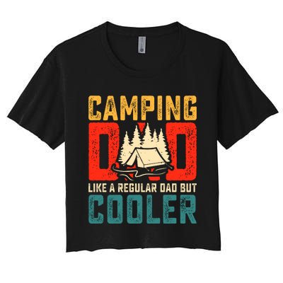 Camping Dad Like A Regular Dad But Cooler Women's Crop Top Tee