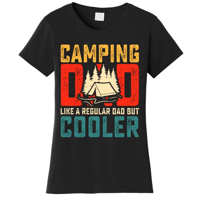 Camping Dad Like A Regular Dad But Cooler Women's T-Shirt