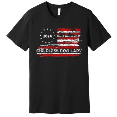 Childless Dog Lady Us Flag Vintage 2024 Premium T-Shirt